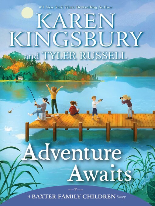 Title details for Adventure Awaits by Karen Kingsbury - Wait list